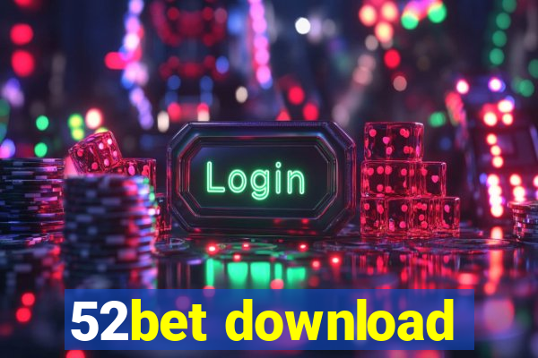 52bet download